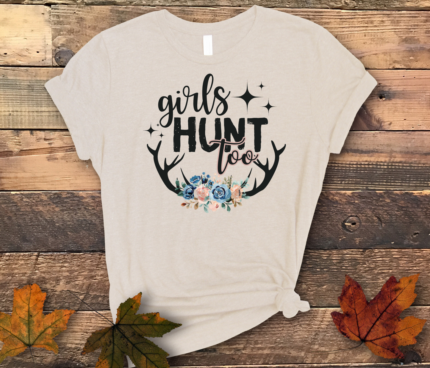 Girls Hunt Too - Hunting Shirt