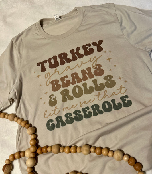 Let me See that Casserole - Thanksgiving Tee