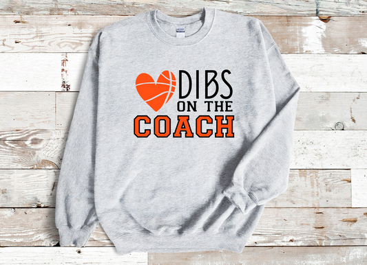 Dibs on the Coach - Basketball Crewneck