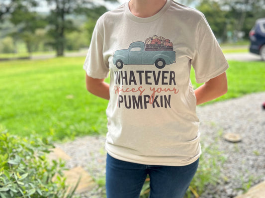 Whatever Spices Your Pumpkin - Fall Tee