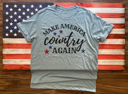 Make America Country Again - Country Music Shirt