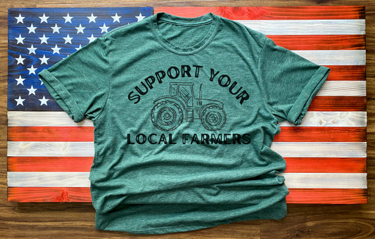 Support Your Local Farmers Shirt
