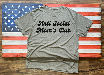 Anti Social Mom's Club Shirt