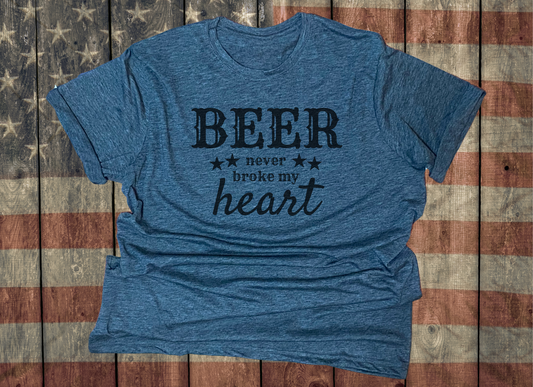 Beer Never Broke my Heart - Country Music Shirt
