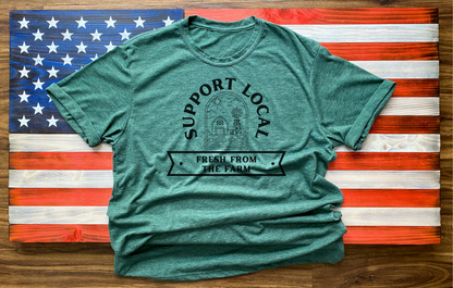 Support Local - Fresh from the Farm Shirt