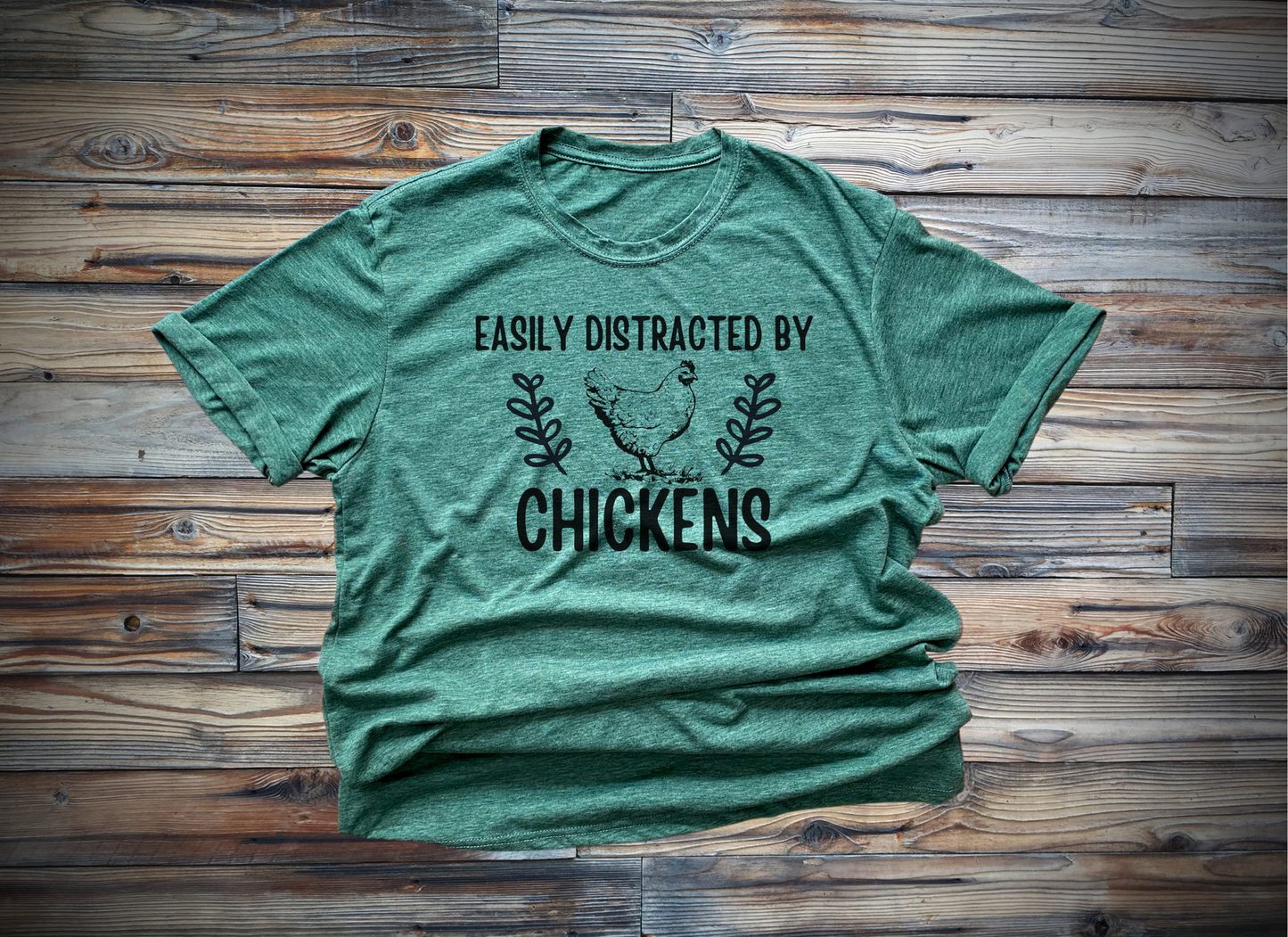 Easily Distracted by Chickens Shirt