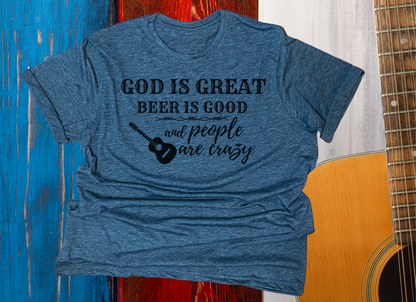 God is Great, Beer is Good- Country Music Shirt