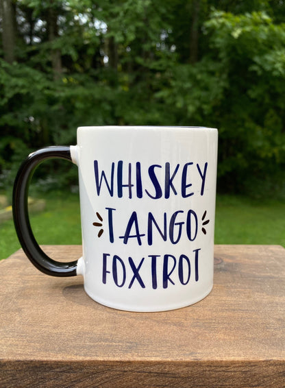 Whiskey Tango Foxtrot Mug